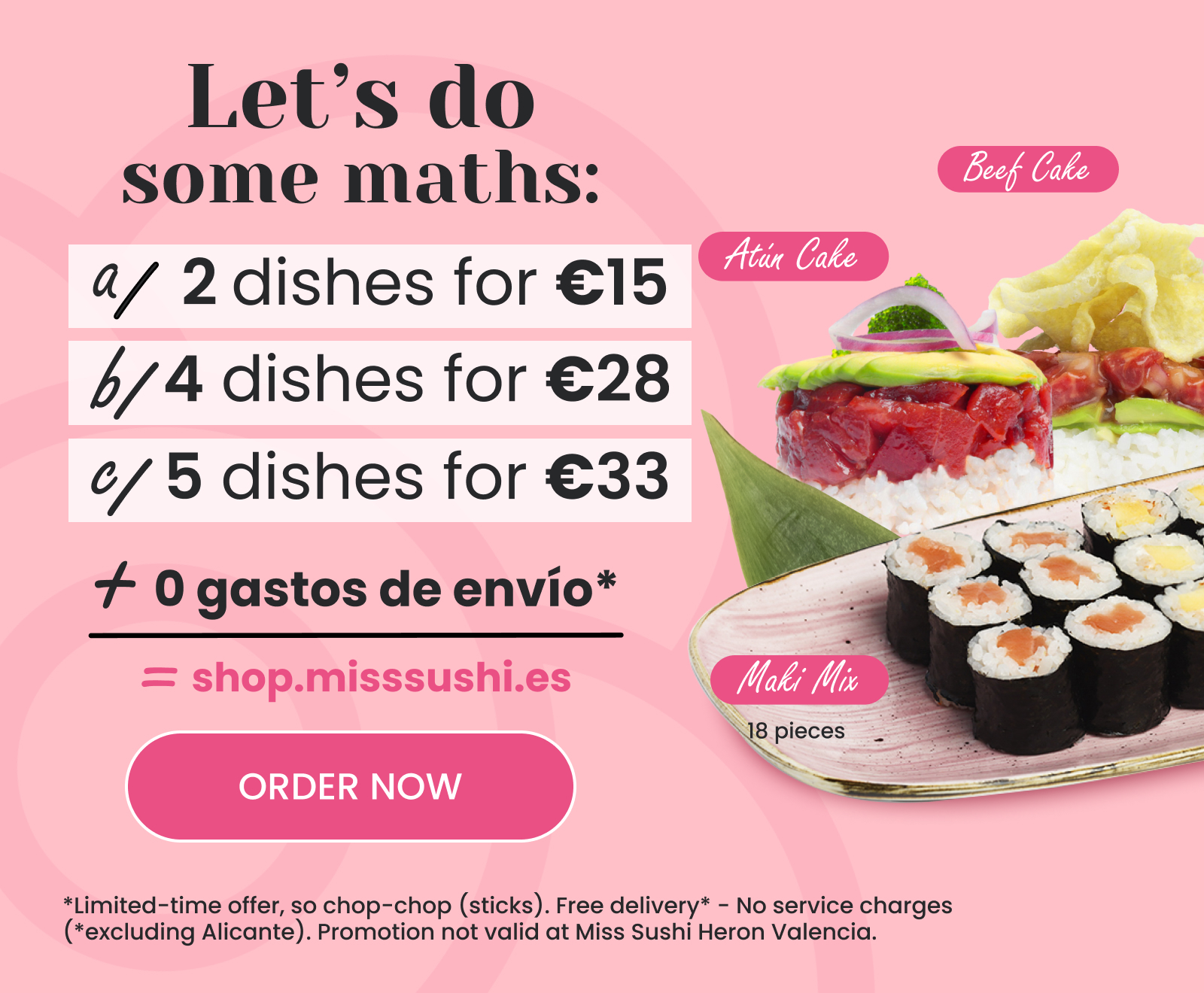 We say they are delicious, enjoy the Miss Sushi equation!